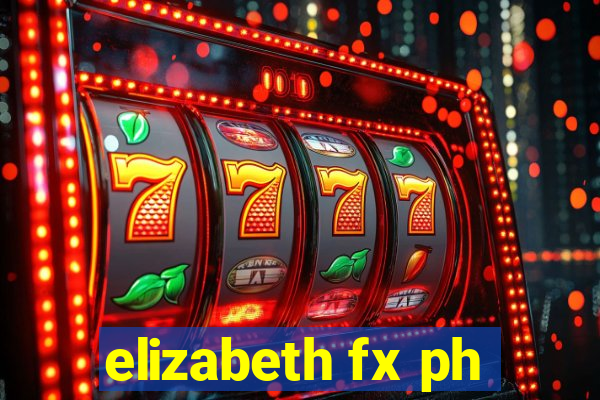 elizabeth fx ph